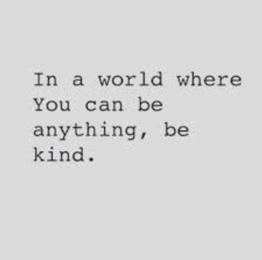 be kind