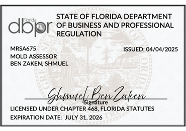 MOLD ASSESSOR
LICENSED UNDER CHAPTER 468, FLORIDA STATUTES