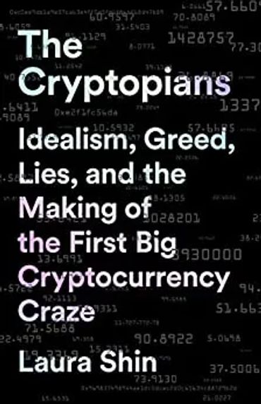 The Cryptopians by Laura Shin; Best Ethereum Books; blockchain and society