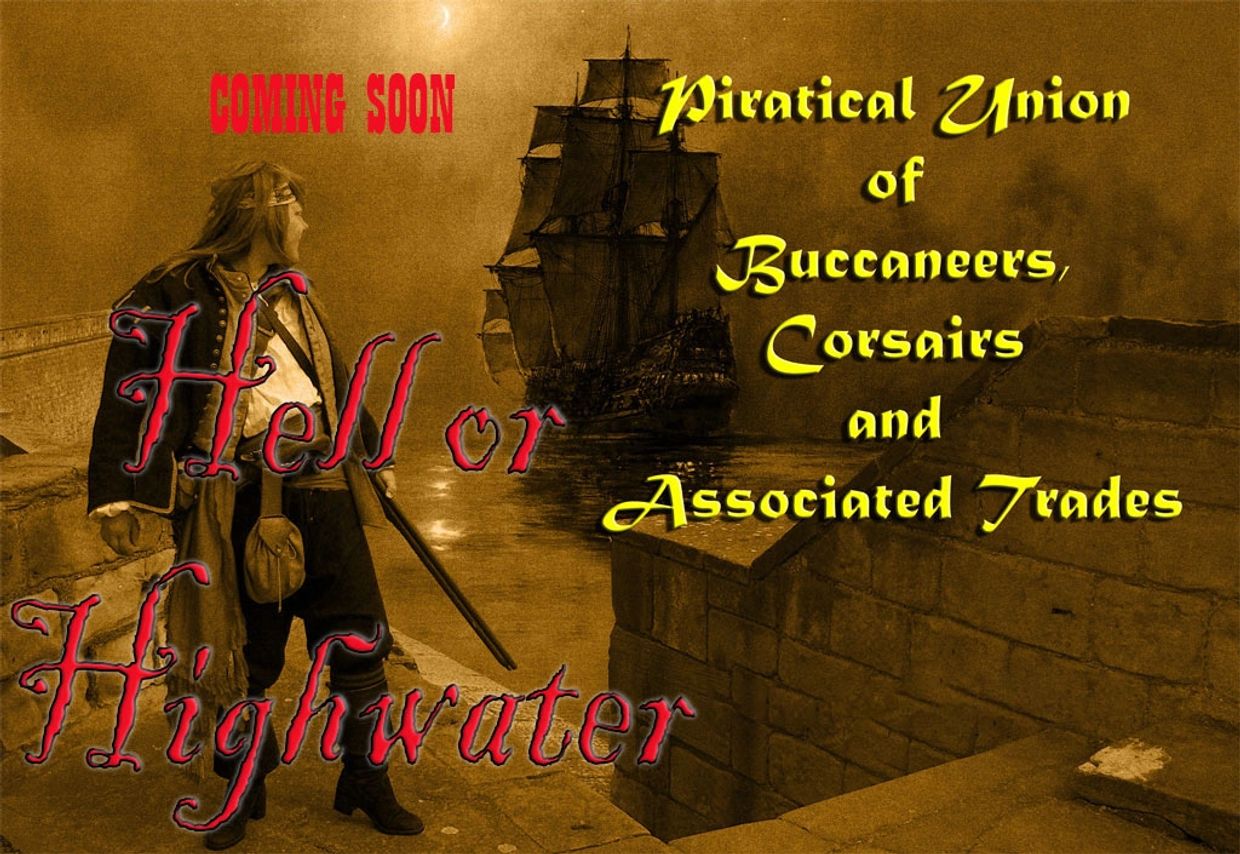 Promotional poster for 'Hell or Highwater' about piratical union of buccaneers and corsairs.