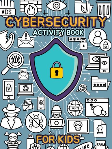 cybersecurity activity book for kids learn about online safety and privacy