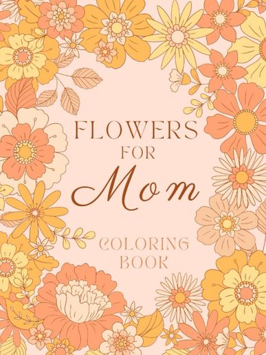 Flowers for mom coloring book cover
