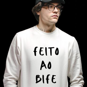 Sweat “Feito ao bife” - Disponível em várias cores.