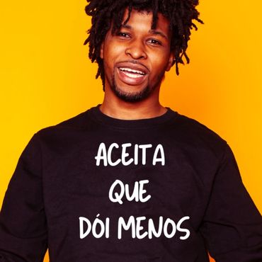 Sweat “Aceita que dói menos” - Disponível em várias cores.
