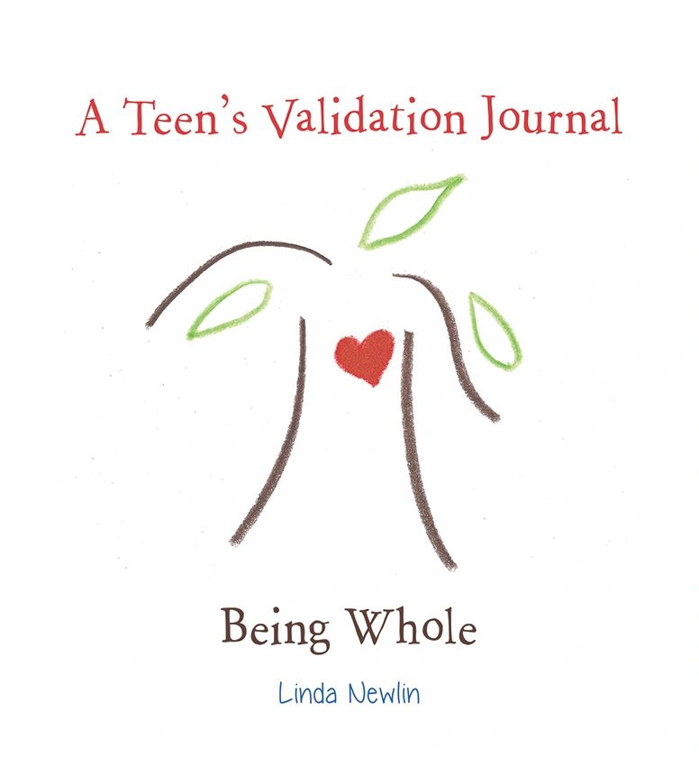 Book cover of a teen's validation journal titled 'Being Whole' by Linda Newlin.