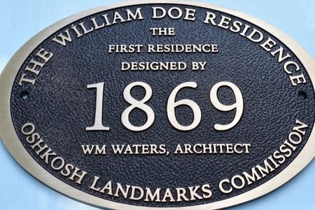 For it's 150th anniversary, the Doe House was given a plaque by the Oshkosh Landmarks Commission.