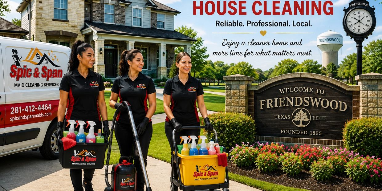 Reliable, professional cleaning for homes throughout Friendswood.
