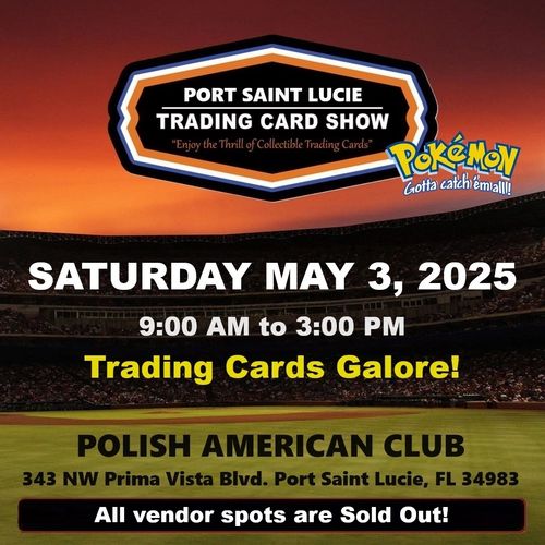 PSL Port St Lucie Card Show Trading Saint Stuart Ft Pierce Jensen Beach TCG Pokemon PSA MLB topps