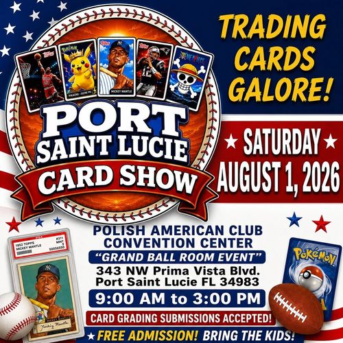 Port Saint Lucie Card Show Treasure Coast Square Mall Jensen Beach Stuart Ft. Pierce Okeechobee MVP