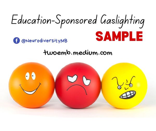 Education-sponsored Gaslighting, by Jillian Enright of Neurodiversity Manitoba