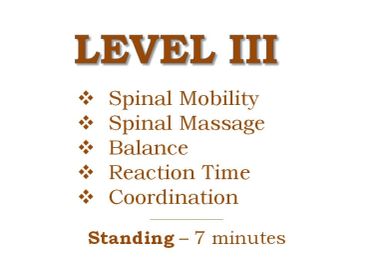Level III training focuses on spinal health and coordination, lasting 7 minutes standing.