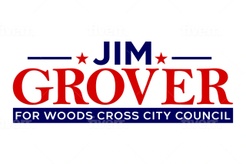 Jim Grover 
for Woods Cross City Council