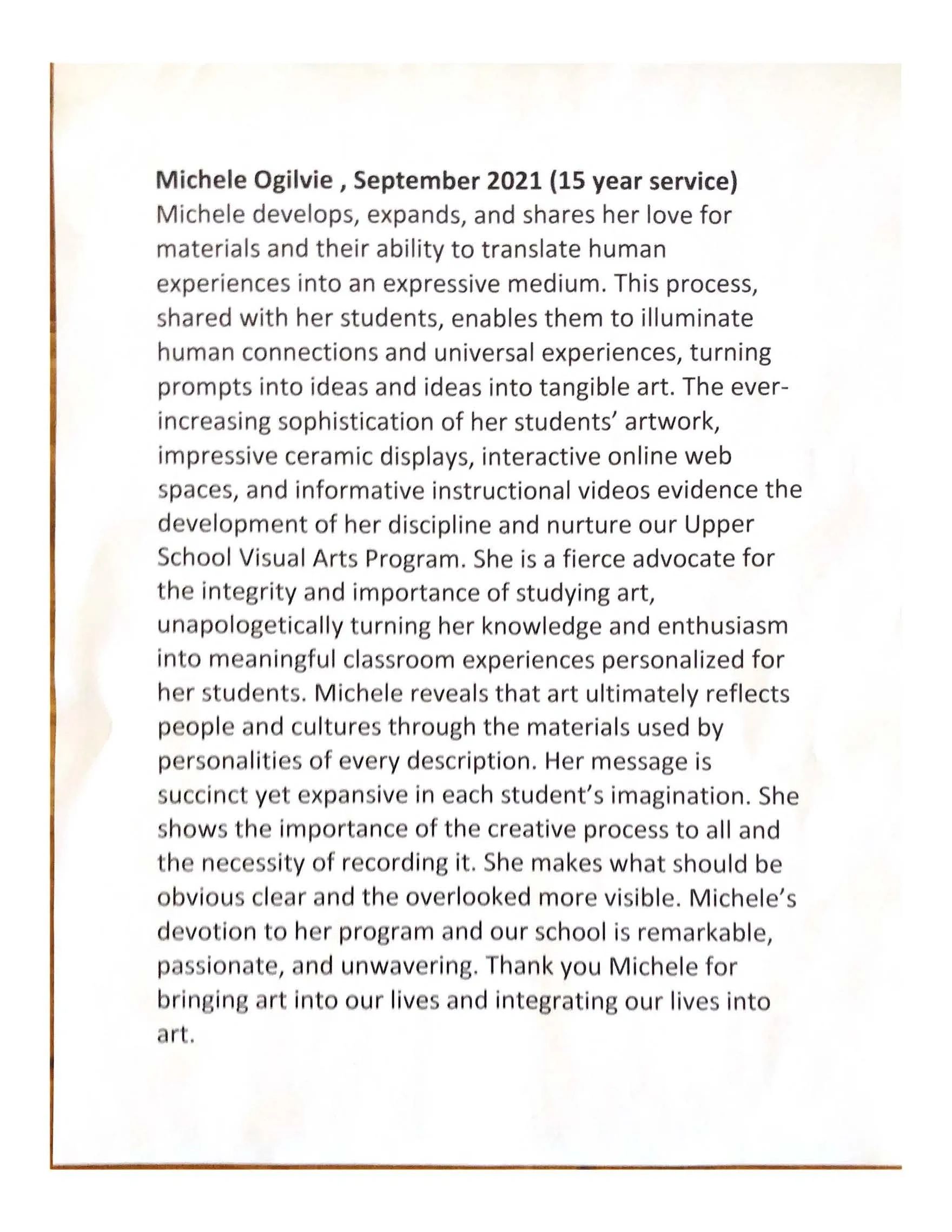 A tribute to Michele Ogilvie for her 15 years of dedicated service in art education.