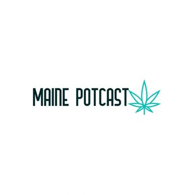 Maine Potcast Ft. Janelle