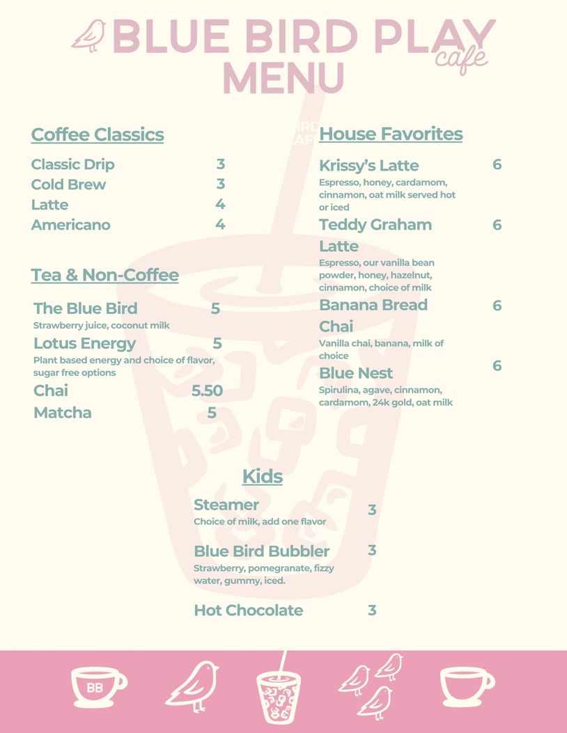 Blue Bird Play Cafe menu featuring coffee classics, house favorites, tea, non-coffee drinks, and kids options.