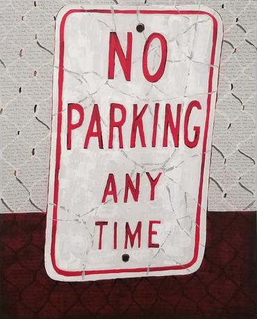 An acrylic painting of a no parking any time sign.