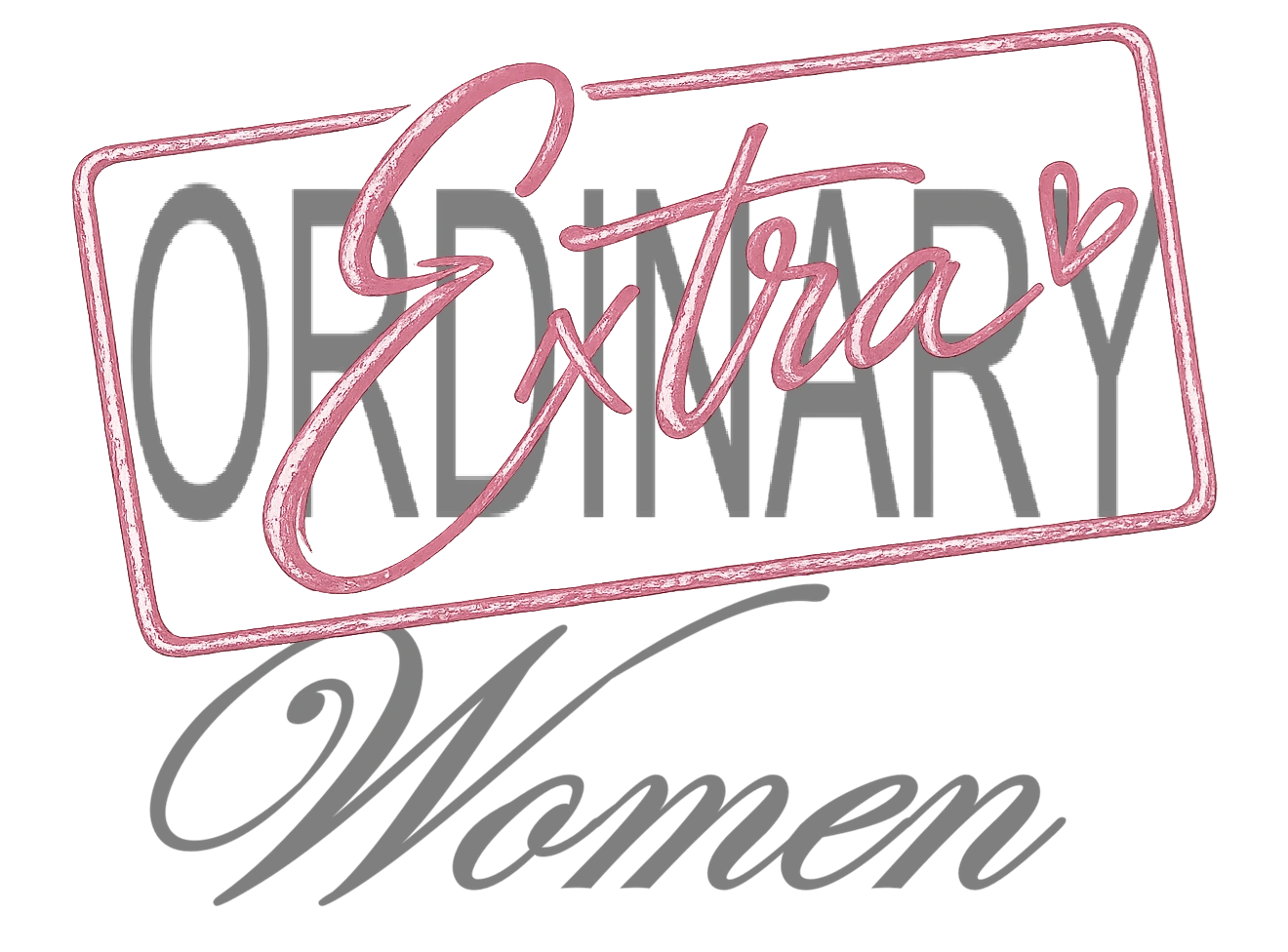 Extra-Ordinary Woman logo
Extra stamped over ordinary