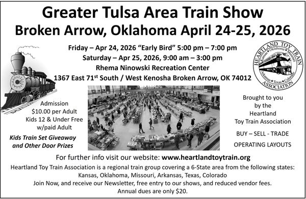 Greater Tulsa Area Train Show in Broken Arrow, Oklahoma, April 24-25, 2026.