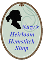 Suzy's Heirloom Hemstitch Shop