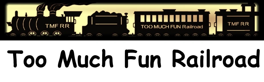 Too Much Fun Railroad