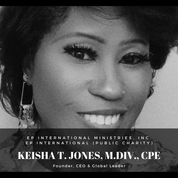 Photo of Keisha T. Jones, M.Div., CPE, Founder and CEO of EP International, EP International Ministr
