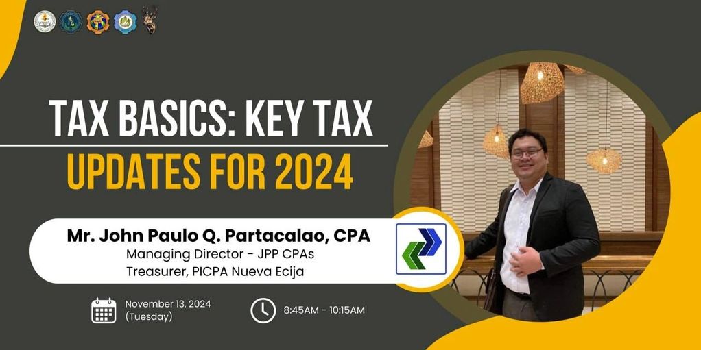 Tax basics and key updates for 2024 presented by Mr. John Paulo Q. Partacalggo.