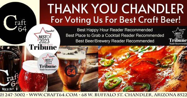 Craft 64 thanks Chandler for voting them best craft beer with awards and delicious beer and pizza.