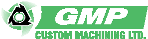 GMP Custom Machining Ltd.