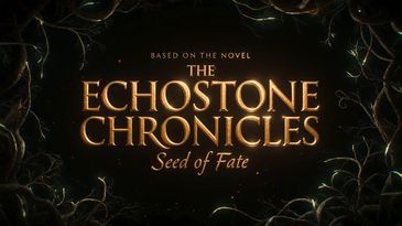 Title card for The Echostone Chronicles: Seed of Fate.