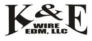K & E Wire EDM, LLC