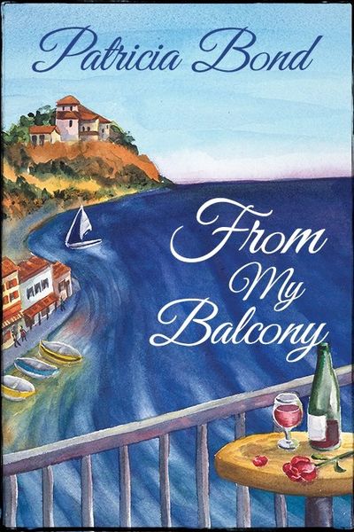 Contemporary Romance - From My Balcony by author Patricia Bond