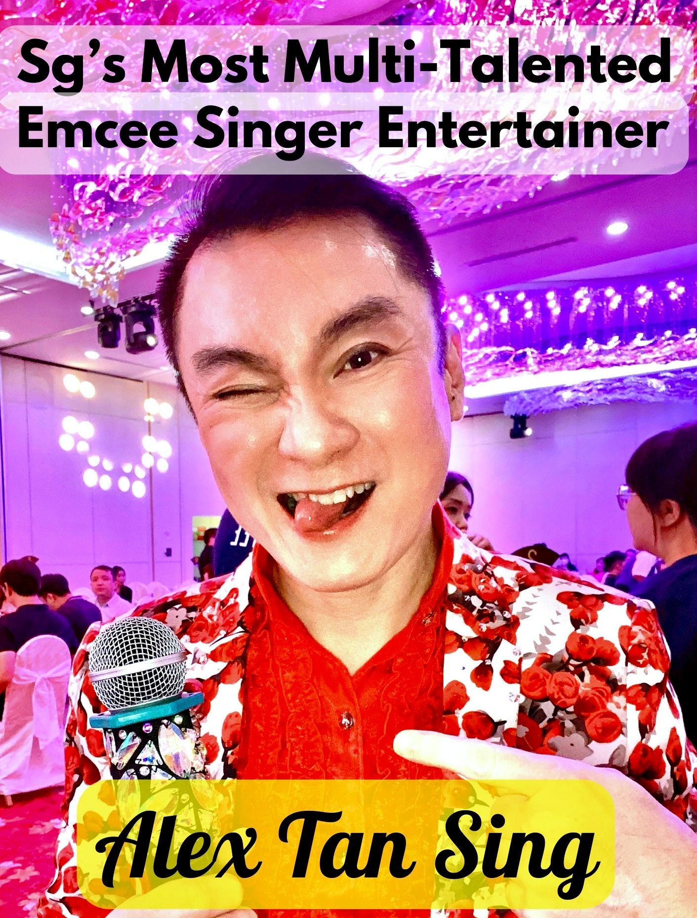 Singapore Bilingual Emcee Singer Show Host Comedian Alex Tan Sing