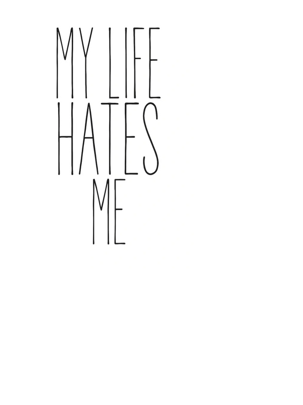 My Life Hates Me - Dramedy based on my crazy life . It's Pete Holmes Crashing meets Dave.
