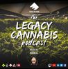 Legacy Cannabis Podcast hosted by Highest Host Adam Ill