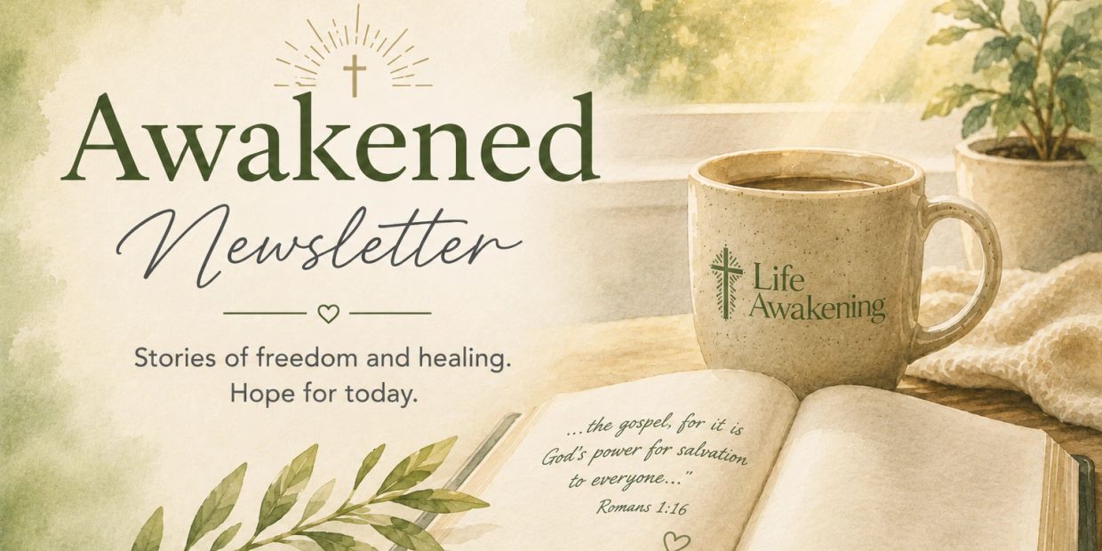 Awakened Newsletter promoting freedom, healing, and hope.