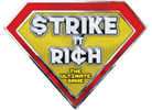 Strike It Rich                   