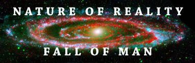 Nature of Reality Fall of Man - Andromeda Galaxy