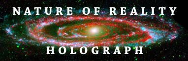 Nature of Reality Holograph - Andromeda Galaxy