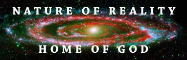 Nature of Reality Home of God - Andromeda Galaxy