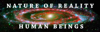 Nature of Reality Human Beings - Andromeda Galaxy