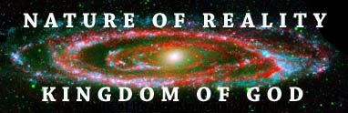 Nature of Reality Kingdom of God - Andromeda Galaxy