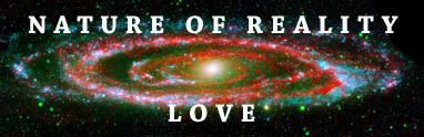 Nature of Reality Love - Andromeda Galaxy