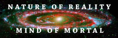 Nature of Reality Mind of Mortal - Andromeda Galaxy