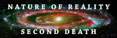 Nature of Reality Second Death - Andromeda Galaxy