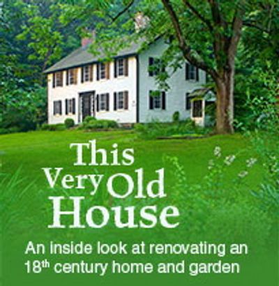 This Very Old House: an inside look at renovating an 18th century home and garden