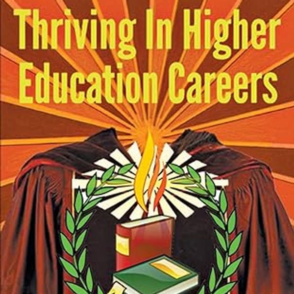 Cover of the podcast and book Thriving in Higher Education relevant to nonprofits and any sector