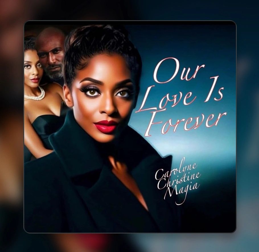 Carolyne Christine Magia
My New Single!
Our Love Is Forever