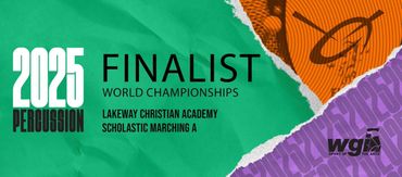 2025 Percussion World Championships finalist announcement for Lakeway Christian Academy.