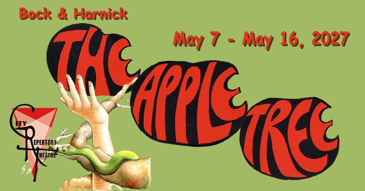 The Apple Tree, presented by CRT, May 7 through 16, 2027.