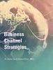 Business Channel Strategies, a Pearson Publications Collections textbook, 2021